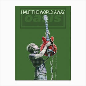 Half The World Away Canvas Print