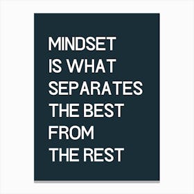 Mind Is What Separates The Best From The Rest Canvas Print