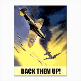 Back Them Up, Vintage WW2 Poster Canvas Print