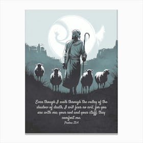 Bible Verse, Psalms 23,4, Even though I walk through the valley of the shadow of death, I will fear no evil, for you are with me; your rod and your staff, they comfort me, Conceptual Art, Christian Art, Faith, Sheep Canvas Print