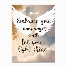 Embrace Your Inner Angel And Let Your Light Shine Canvas Print