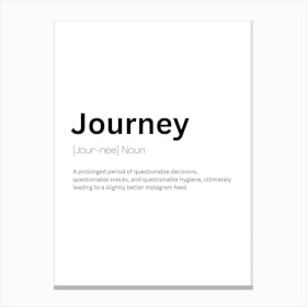 Journey Definition Meaning Canvas Print