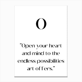 Open Your Heart And Mind To The Endless Possibilities.Elegant painting, artistic print. Canvas Print