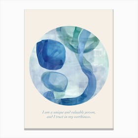 Affirmations I Am A Unique And Valuable Person, And I Trust In My Worthiness Canvas Print