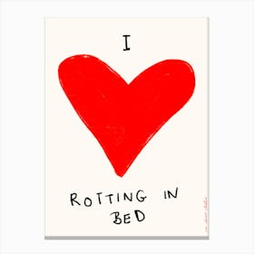 I Love Rotting in Bed Print Canvas Print