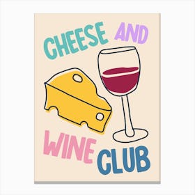 Cheese And Wine Club Print Canvas Print