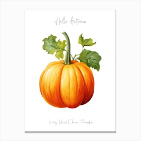 Hello Autumn Long Island Cheese Pumpkin Watercolour Illustration 4 Canvas Print