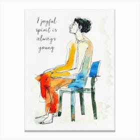 I Joyful Spirit is Always Young Canvas Print