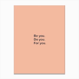 Be You Do You For You Peach Pink Canvas Print