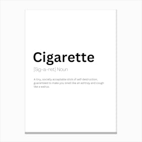 Cigarette Definition Meaning Canvas Print