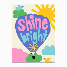 Shine Bright Hot Air Ballon Inspirational Quote For Kids Canvas Print