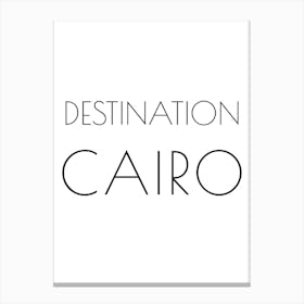 Destination Cairo Typography City Country Word Canvas Print