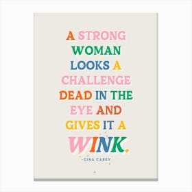 A Strong Woman Gives A Wink Quote Canvas Print