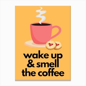 Wake Up & Smell The Coffee Print 3 Canvas Print