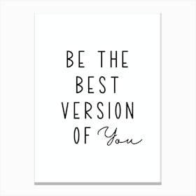 Be The Best Version Of You Motivational Canvas Print