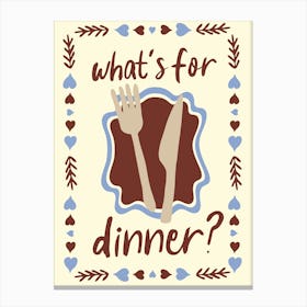 What's For Dinner? No. 3 Canvas Print