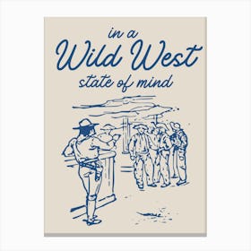 Wild West State of Mind Blue Canvas Print