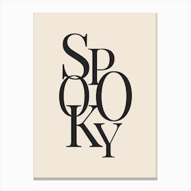 Modern Spooky Typography - Black & White Canvas Print