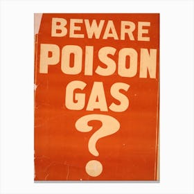 Beware Poison Gas Canvas Print