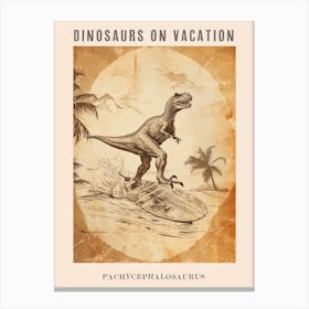 Vintage Pachycephalosaurus Dinosaur On A Surf Board 1 Poster Canvas Print