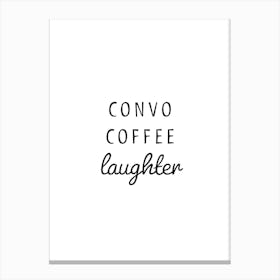 Convo Coffee Laughter Typography Word Canvas Print