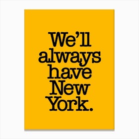 Have New York Canvas Print