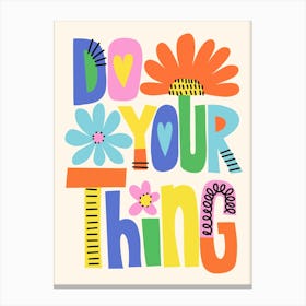 Do Your Thing Colorful Folk Art Flowers Illustration Canvas Print