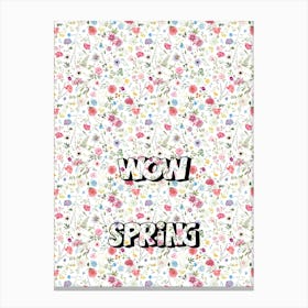 Wow Spring 2 Canvas Print