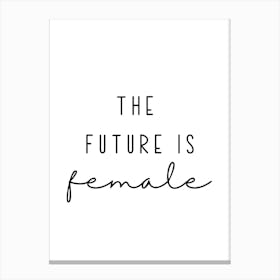 The Future Is Female Canvas Print