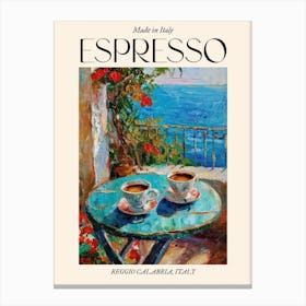 Reggio Calabria Espresso Made In Italy 4 Poster Canvas Print