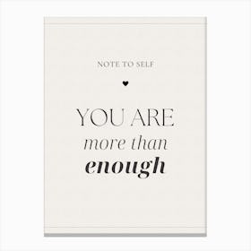 You Are More Than Enough Positive Elegant Motivational Quote Canvas Print