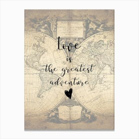 Love ist the greatest adventure Canvas Print