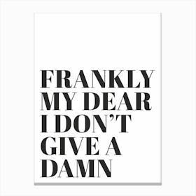 Frankly Canvas Print