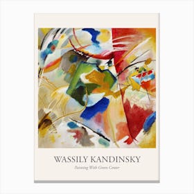 Painting With Green Center, Wassily Kandinsky Poster Canvas Print