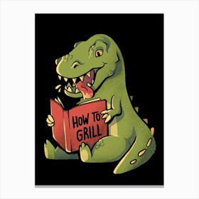 How to Grill - Funny Cute Dino Gift Canvas Print