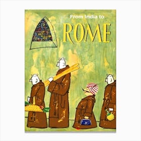 From India To Rome, Funny Travel Poster Canvas Print