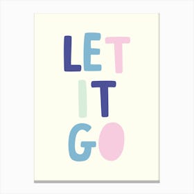 Let It Go Canvas Print