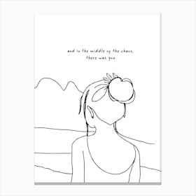 And In The Middle Of The Chaos, There Was You Line Art 1 Canvas Print