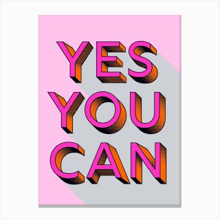 Yes You Can Canvas Print