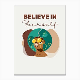 Believe In Yourself Canvas Print