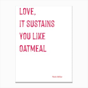 Oatmeal, Nick Miller, Quote, New Girl, TV, US TV, Art, Wall Print Canvas Print
