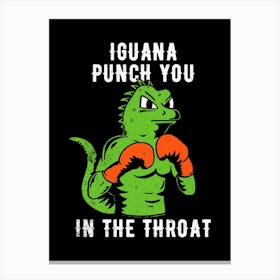 Iguana Punch You Canvas Print