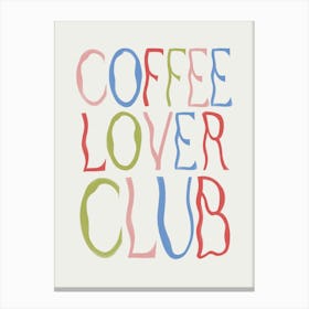 Coffee Lover Club 1 Canvas Print