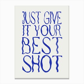 Just Give It Your Best Shot 2 Canvas Print