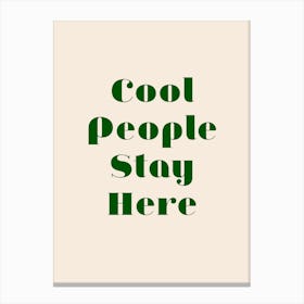 Cool People Stay Here Retro Canvas Print