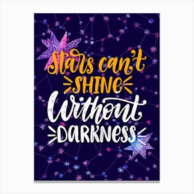 Stars Can'T Shine Without Darkness — Space Neon Watercolor #4 Canvas Print