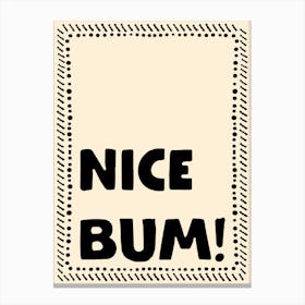 Nice Bum No. 2 Canvas Print