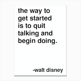 Quit Talking And Begin Doing Walt Disney Quote White Canvas Print