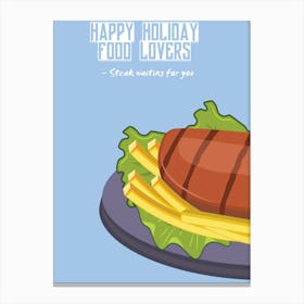 Happy Holiday Food Lovers Steak Waiting For You Canvas Print