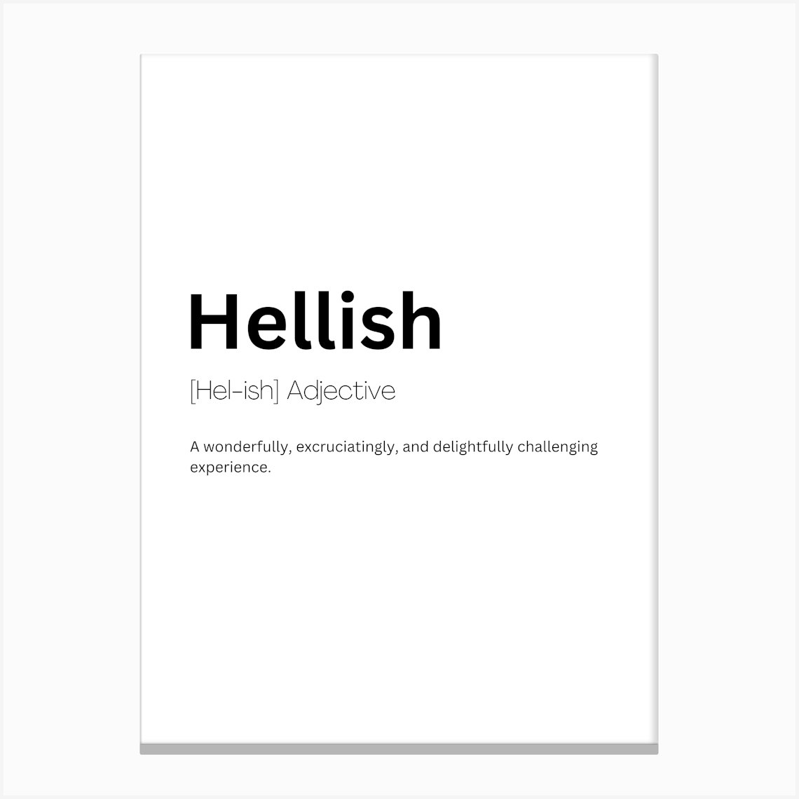 Hellish Definition Meaning 2 Canvas Print by Kaigozen
